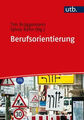 Brüggemann / Rahn | Berufsorientierung | Buch | 978-3-8252-5249-6 | sack.de