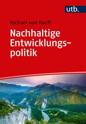 von Hauff | Hauff, M: Nachhaltige Entwicklungspolitik | Buch | 978-3-8252-5267-0 | sack.de