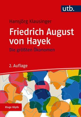 Klausinger |  Die größten Ökonomen: Friedrich A. von Hayek | Buch |  Sack Fachmedien