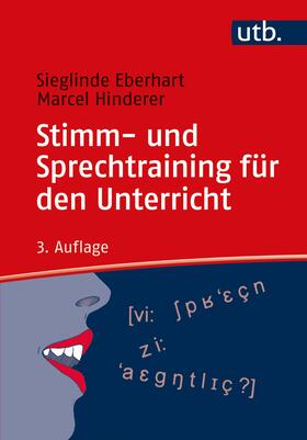 Eberhart / Hinderer | Stimm- und Sprechtraining für den Unterricht | Buch | 978-3-8252-5328-8 | sack.de