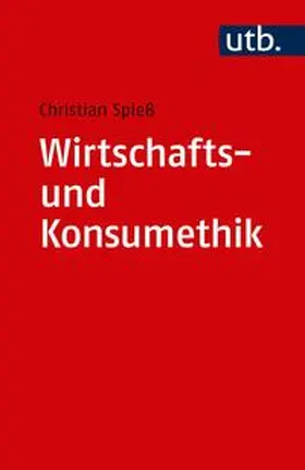 Spieß | Wirtschafts- und Konsumethik | Buch | 978-3-8252-5330-1 | sack.de