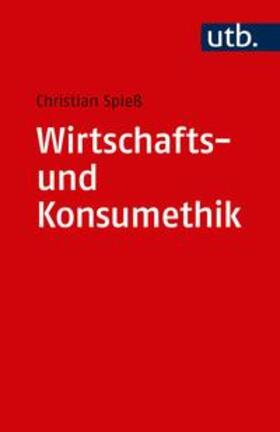 Spieß | Wirtschafts- und Konsumethik | Buch | sack.de