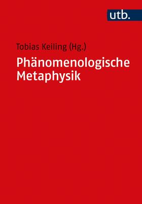 Keiling | Phänomenologische Metaphysik | Buch | 978-3-8252-5348-6 | sack.de
