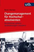 Merten |  Changemanagement für Hochschulabsolventen | Buch |  Sack Fachmedien
