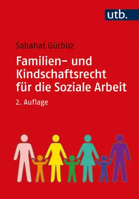 Gürbüz |  Familien- und Kindschaftsrecht für die Soziale Arbeit | Buch |  Sack Fachmedien