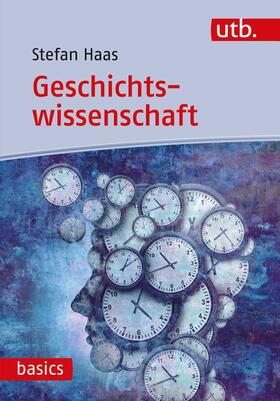 Haas | Geschichtswissenschaft | Buch | 978-3-8252-5401-8 | sack.de