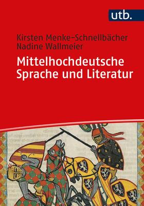 Menke-Schnellbächer / Wallmeier | Mittelhochdeutsche Sprache und Literatur | Buch | 978-3-8252-5406-3 | sack.de