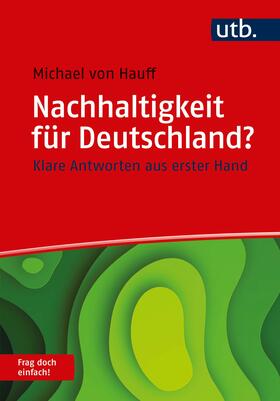von Hauff | Hauff, M: Nachhaltigkeit für Deutschland? Frag doch einfach! | Buch | 978-3-8252-5435-3 | sack.de