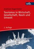 Kagermeier |  Tourismus in Wirtschaft, Gesellschaft, Raum und Umwelt | Buch |  Sack Fachmedien