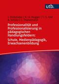 Dinkelaker / Hugger / Idel |  Professionalität und Professionalisierung in pädagogischen Handlungsfeldern: Schule, Medienpädagogik, Erwachsenenbildung | Buch |  Sack Fachmedien