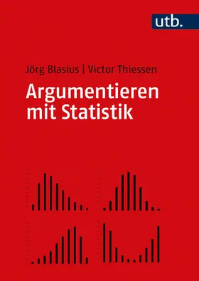 Blasius / Thiessen |  Argumentieren mit Statistik | Buch |  Sack Fachmedien