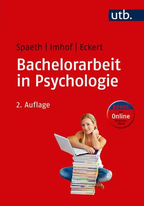 Spaeth / Imhof / Eckert | Bachelorarbeit in Psychologie | Buch | 978-3-8252-5483-4 | sack.de