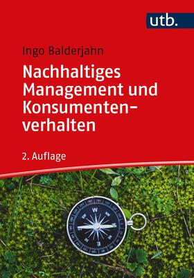 Balderjahn | Nachhaltiges Management und Konsumentenverhalten | Buch | 978-3-8252-5491-9 | sack.de