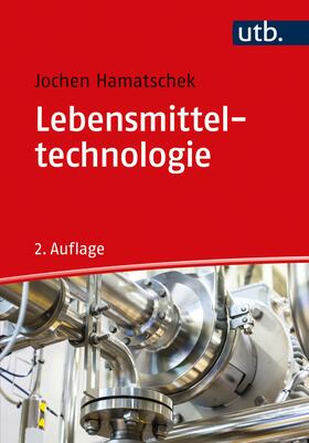 Hamatschek | Lebensmitteltechnologie | Buch | 978-3-8252-5505-3 | sack.de