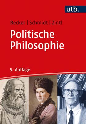 Becker / Schmidt / Zintl | Politische Philosophie | Buch | 978-3-8252-5509-1 | sack.de