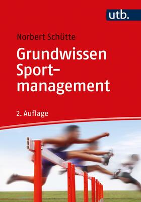 Schütte |  Grundwissen Sportmanagement | Buch |  Sack Fachmedien