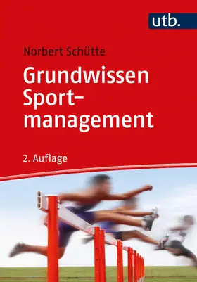 Schütte | Grundwissen Sportmanagement | Buch | 978-3-8252-5512-1 | sack.de