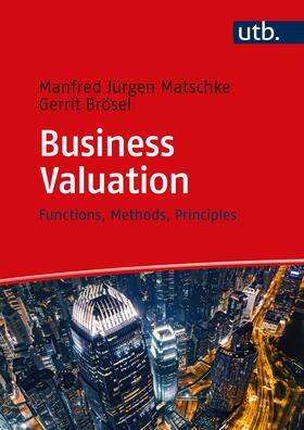 Matschke / Brösel | Business Valuation | Buch | 978-3-8252-5520-6 | sack.de
