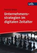 Ulrich |  Unternehmensstrategien im digitalen Zeitalter | Buch |  Sack Fachmedien