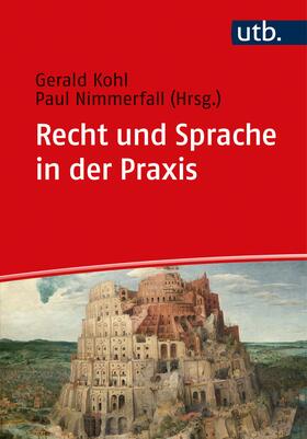 Kohl / Nimmerfall | Recht und Sprache in der Praxis | Buch | 978-3-8252-5560-2 | sack.de