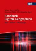 Bork-Hüffer / Füller / Straube |  Bork-Hüffer, T: Handbuch Digitale Geographien | Buch |  Sack Fachmedien