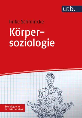 Schmincke |  Körpersoziologie | Buch |  Sack Fachmedien