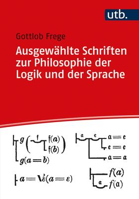 Frege / Rami | Ausgewählte Schriften zur Philosophie der Logik und der Sprache | Buch | 978-3-8252-5590-9 | sack.de