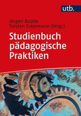 Budde / Eckermann |  Studienbuch pädagogische Praktiken | Buch |  Sack Fachmedien