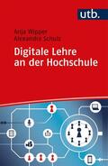 Wipper / Schulz |  Digitale Lehre an der Hochschule | Buch |  Sack Fachmedien