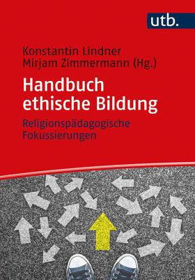 Lindner / Zimmermann |  Handbuch ethische Bildung | Buch |  Sack Fachmedien