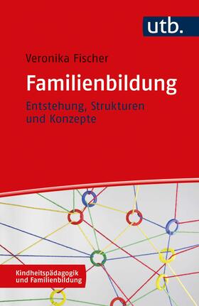 Fischer | Familienbildung | Buch | 978-3-8252-5619-7 | sack.de