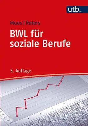 Moos / Peters | BWL für soziale Berufe | Buch | 978-3-8252-5626-5 | sack.de