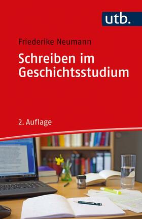 Neumann | Schreiben im Geschichtsstudium | Buch | 978-3-8252-5636-4 | sack.de