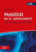 Pilz |  Pilz, G: Mobilität im 21. Jahrhundert? Frag doch einfach! | Buch |  Sack Fachmedien