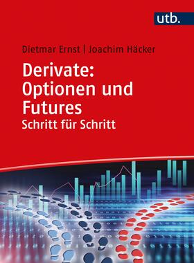 Ernst / Häcker |  Derivate: Optionen und Futures Schritt für Schritt | Buch |  Sack Fachmedien