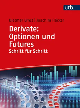 Ernst / Häcker | Derivate: Optionen und Futures Schritt für Schritt | Buch | 978-3-8252-5666-1 | sack.de