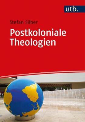 Silber | Postkoloniale Theologien | Buch | 978-3-8252-5669-2 | sack.de