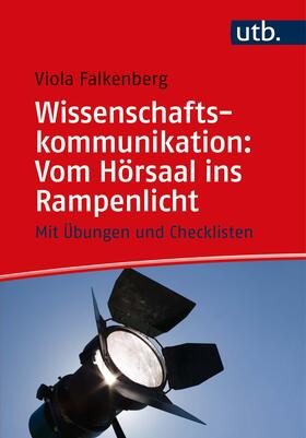 Falkenberg | Wissenschaftskommunikation: Vom Hörsaal ins Rampenlicht | Buch | sack.de