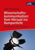 Falkenberg |  Wissenschaftskommunikation: Vom Hörsaal ins Rampenlicht | Buch |  Sack Fachmedien