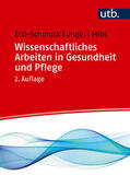 Ertl-Schmuck / Unger / Mibs |  Wissenschaftliches Arbeiten in Gesundheit und Pflege | Buch |  Sack Fachmedien