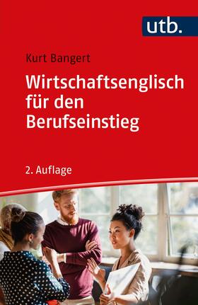 Bangert | Wirtschaftsenglisch für den Berufseinstieg | Buch | 978-3-8252-5674-6 | sack.de