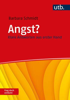Schmidt | Angst? Frag doch einfach! | Buch | 978-3-8252-5687-6 | sack.de