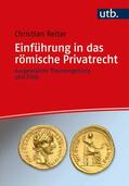 Reiter |  Einführung in das römische Privatrecht | Buch |  Sack Fachmedien