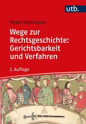 Oestmann |  Wege zur Rechtsgeschichte: Gerichtsbarkeit und Verfahren | Buch |  Sack Fachmedien