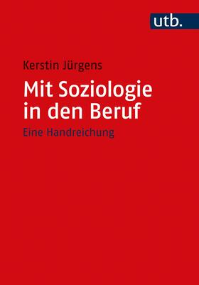 Jürgens |  Mit Soziologie in den Beruf | Buch |  Sack Fachmedien
