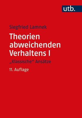 Lamnek | Theorien abweichenden Verhaltens I - "Klassische Ansätze" | Buch | 978-3-8252-5757-6 | sack.de