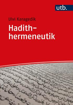 Karagedik | Karagedik, U: Hadithhermeneutik | Buch | 978-3-8252-5763-7 | sack.de