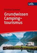 Sommer |  Sommer, K: Grundwissen Campingtourismus | Buch |  Sack Fachmedien