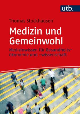 Stockhausen |  Medizin und Gemeinwohl | Buch |  Sack Fachmedien