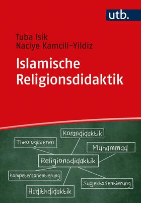 Isik / Kamcili-Yildiz / Is¸ik | Islamische Religionsdidaktik | Buch | 978-3-8252-5816-0 | sack.de